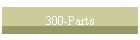 300-Parts