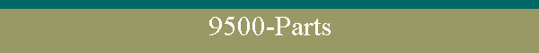9500-Parts